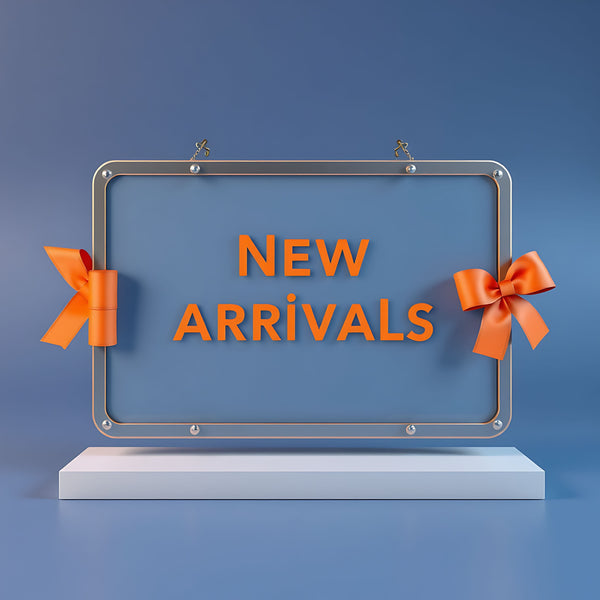 NEW ARRIVALS